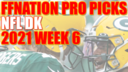 FFNATION PRO PICKS – NFL DRAFTKINGS – 2021 WEEK 6
